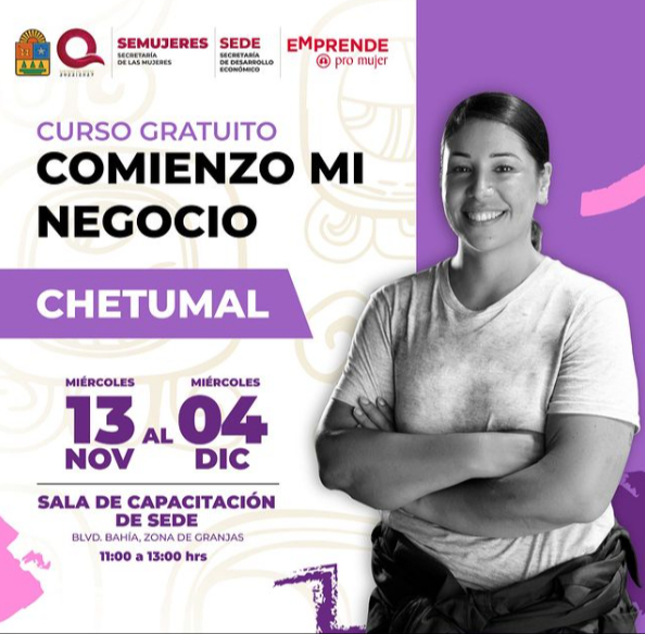 “Comienzo mi negocio", taller para mujeres emprendedoras de Chetumal; ¿cómo inscribirse?