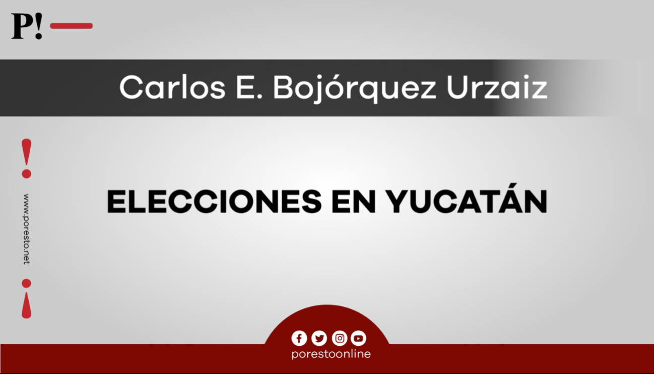 Columna de Carlos E. Bojórquez Urzaiz