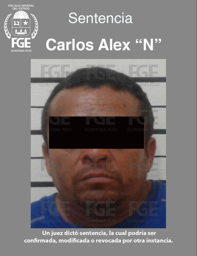 Carlos Axel sentenciado a 40 años de cárcel por violar y asesinar a menor de 5 años en Playa del Carmen