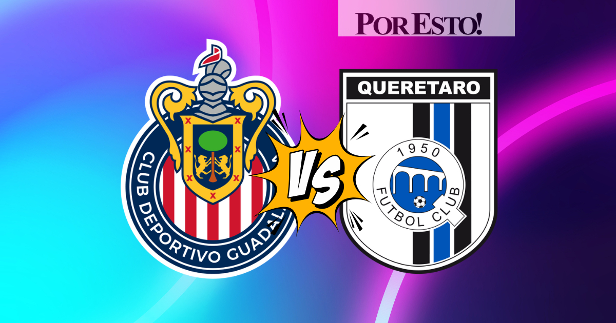 Dónde ver Chivas vs. Querétaro: Transmisión en vivo Clausura 2025