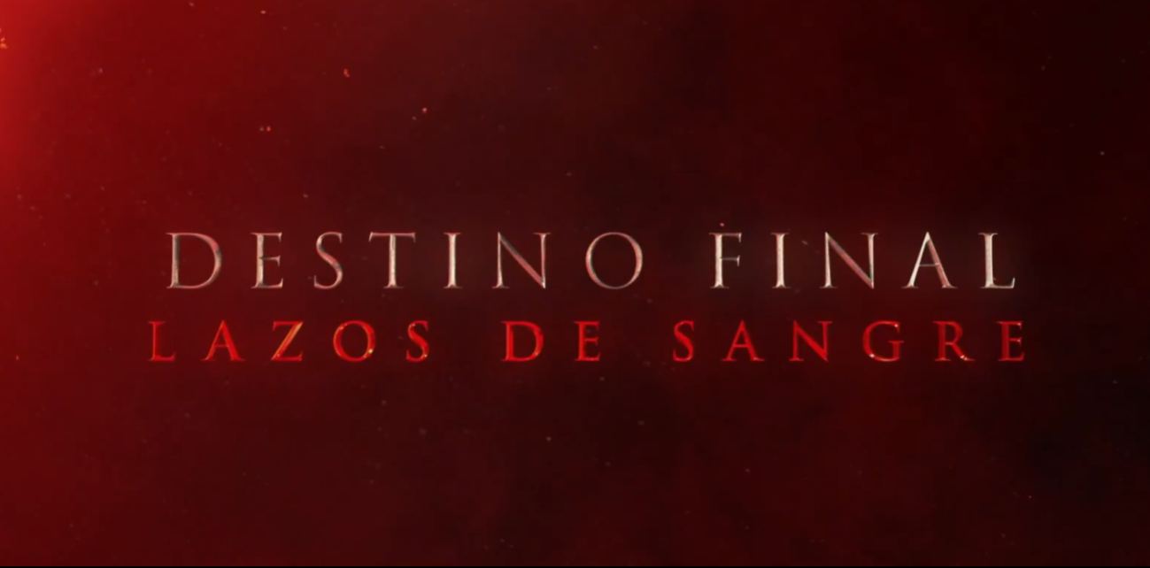 Destino Final 6: Lazos de Sangre, es la nueva cinta de la saga