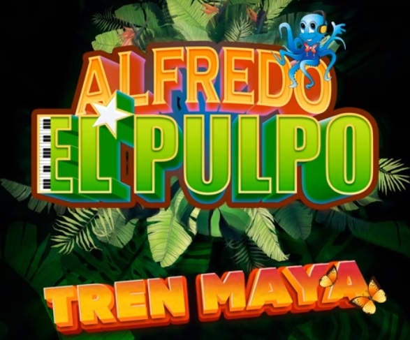 El Tren Maya se volvió canción a través de Alfredo "El Pulpo"