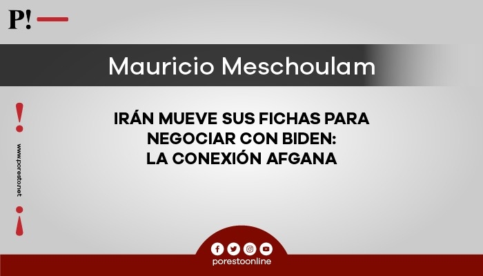 Irán mueve sus fichas para negociar con Biden: la conexión afgana