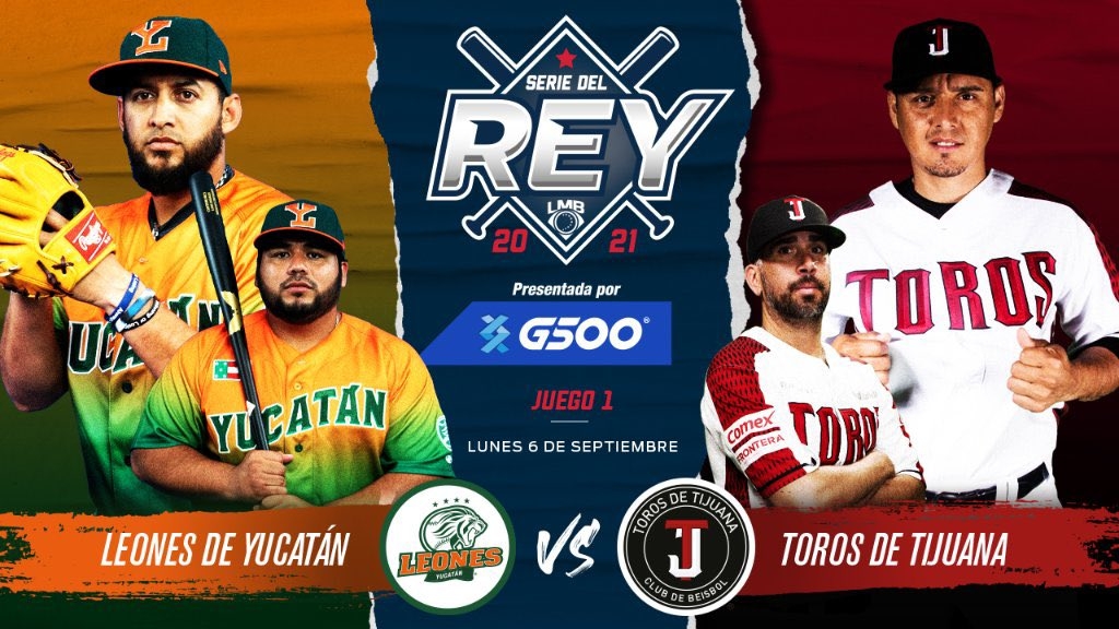 Serie del Rey 2021; Leones de Yucatán vs Toros de Tijuana: EN VIVO