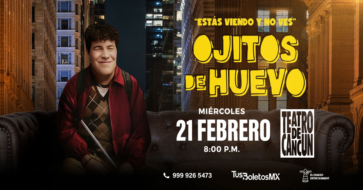 Ojitos de Huevo en Cancún: cuánto cuestan los boletos para ver el show de stand up